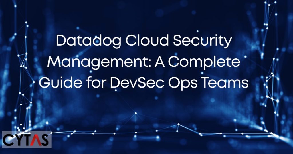 Datadog Cloud Security Management A Complete Guide for DevSecOps Teams
