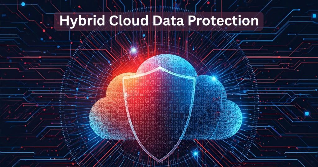 Hybrid Cloud Data Protection