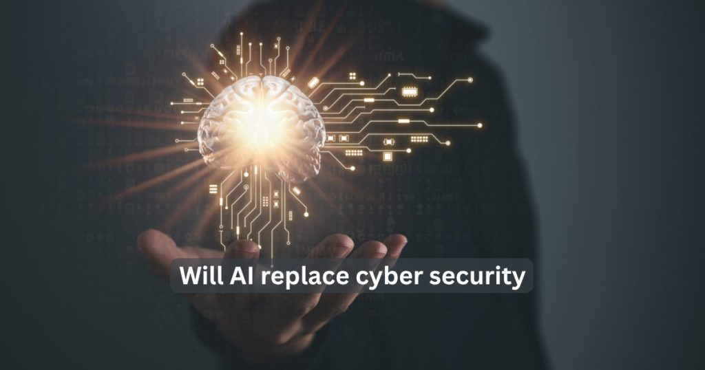 Will AI replace cyber security