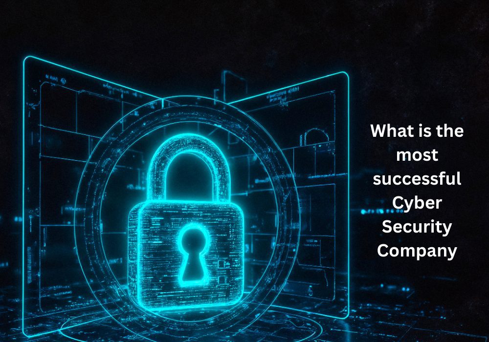 most successful cyber security company