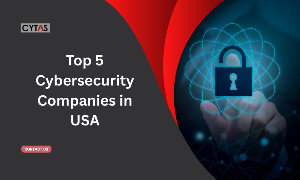 Top 5 Cybersecurity Companies in USA