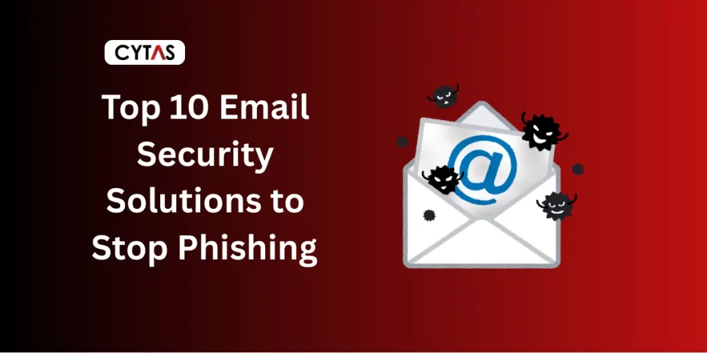 Top 10 Email Security Solutions